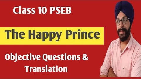 the happy prince class 10 mcq pseb class 10 english chapter 1 main course book solutions translation