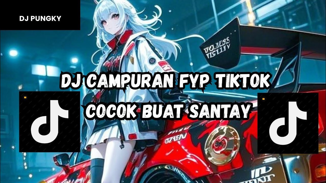 DJ MASHUP CAMPURAN STYLE PAP RANDOM DJ CAMPURAN REMIX VIRAL TIKTOK TERBARU SLOW MENGKANE