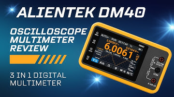 ALIENTEK DM40 Digital Oscilloscope Multimeter Review