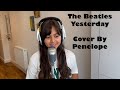 Yesterday - The Beatles ( Cover ) by Penelope Jones