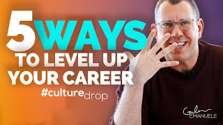 Celebrity 5 Ways to Level Up Your Career | #culturedrop | Galen Emanuele Net Worth