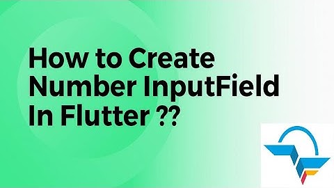 How to Create Number Inputfield in Flutter?