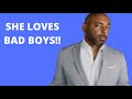 Why Women Love Bad Boys And What You Can Learn From Them