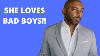 Why Women Love Bad Boys And What You Can Learn From Them