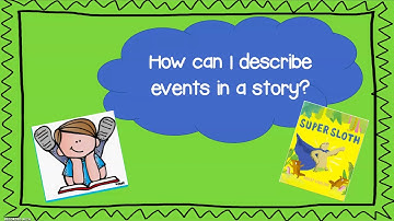 Describe events in a story