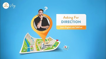 CÁCH HỎI ĐƯỜNG BẰNG TIẾNG ANH? Asking for Direction | Học tiếng Anh cùng TalkFirst