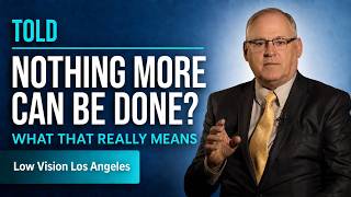 When a low vision patient is told nothing more could be done | Family Eyecare Center of Optometry
