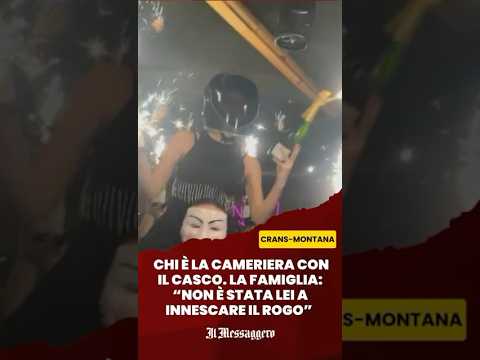 Video Crans-Montana, chi è la cameriera con il casco. La famiglia: Non ha innescato lei il rogo