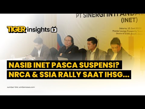 LIVE! Nasib INET pasca Suspensi? NRCA & SSIA Rally saat IHSG Koreksi | Prospek ICBP | TIGER INSIGHT