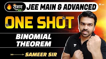 Binomial Theorem | One Shot - Sambhav | JEE Main & Advanced | #jee2024 #jee2025 #sameerchincholikar