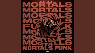 MORTALS FUNK (SUPER SLOWED) - DJ WL7