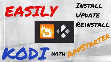 Install Reinstall or Update Kodi with AppStarter