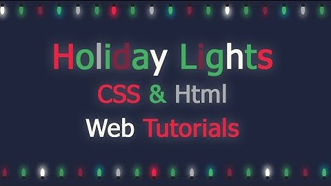 CSS & Html Holiday Christmas Lights Blink Animation effect