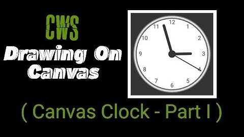 How to draw a canvas clock - part I