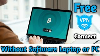 How To Connect Free VPN on windows | Without Software VPN Extension 2023 screenshot 3