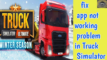 fix app not working problem solve in Truck Simulator Ultimate | Truck simulator not working problem