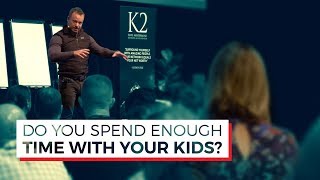 Do you spend enough TIME with your KIDS?