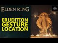 Elden ring erudition gesture location  erudition guide thee