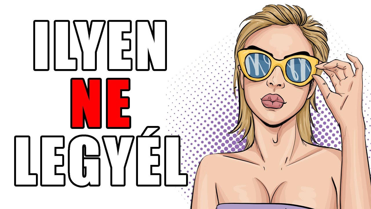 Az ilyen srácokat azonnal offolják a jó nők - rád igaz valamelyik?