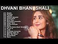 Best Songs Of Dhvani Bhanushali 2020 ★ Dhvani Bhanushali Latest Heart Touching Songs Mp3 Song