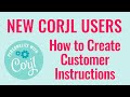 How to Create Customer Instructions in Corjl (PART 1)