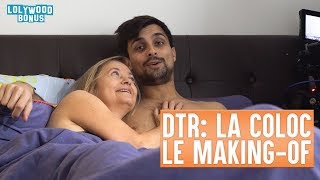 DTR : La Coloc - Le Making-of