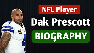 Dak Prescott – Biography | Leadership, Resilience, and NFL Excellence