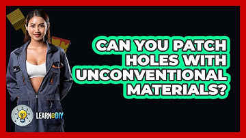 Can You Patch Holes With Unconventional Materials? - LearnToDIY360.com