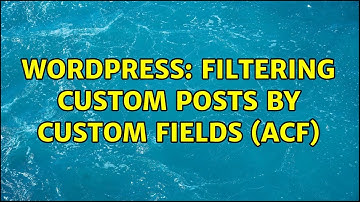 Wordpress: Filtering custom posts by custom fields (ACF)