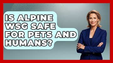 Is Alpine WSG Safe For Pets And Humans? - Insects and Invaders