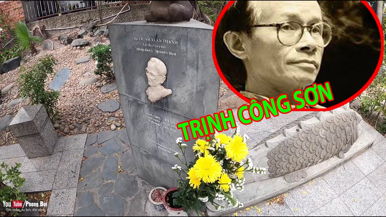 Ngôi mộ nhạc sĩ TRỊNH CÔNG SƠN, kỷ niệm ngày mất | Phong Bụi
