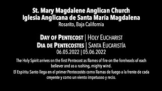 "The Holy Spirit arrives! | Day of Pentecost | St. Mary Magdalene Anglican Church | 10am 06.05.2022