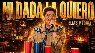 Elías Medina - Ni Dada La Quiero (Video Oficial) PEDA DE VATOS 3
