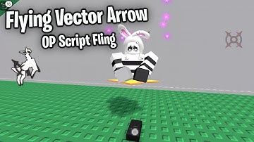 🔥OP Script || Flyng Vector Arrow Fling- [FE] || (Sin teclado) ||  •Arceus Mobil Scripts