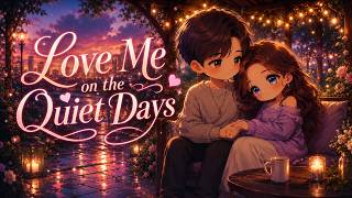 Love Me on the Quiet Days 💜 A Soft Romantic Wedding Song
