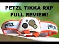 2016 PETZL TIKKA RXP Headlamp (Headtorch) Comprehensive Review