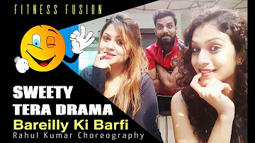 Sweety Tera Drama Bollywood Dance Workout Choreography | Bareilly Ki Barfi |FITNESS DANCE with RAHUL