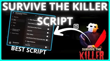 Survive the Killer Script - ITEM AUTOFARM, AUTO WIN, REVIVE FARM, KILL ALL