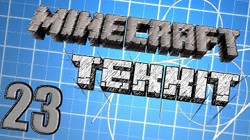 Tekkit Part 23 - Hot stuff coming through!