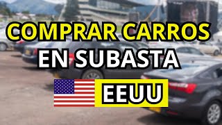Como comprar Carros en Subastas en Estados Unidos 2026