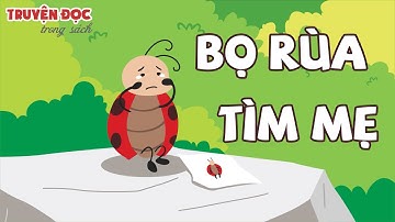 Bọ Rùa tìm mẹ | Tiếng Việt 2, tập 1 | Chân trời sáng tạo