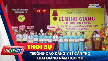 Trường Cao đẳng Y tế Cần Thơ khai giảng năm học mới | Cần Thơ TV