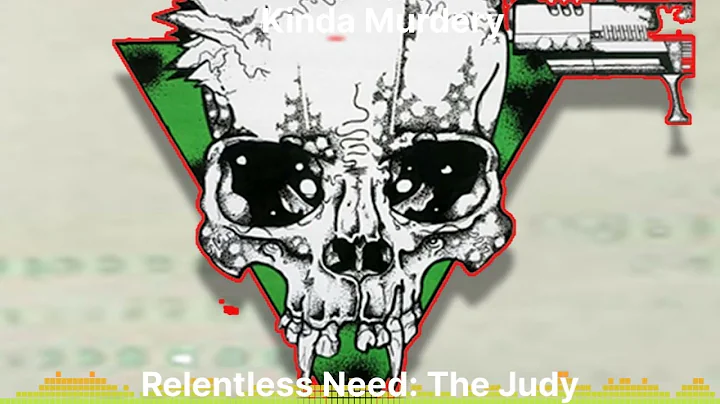 Kinda Murdery - Relentless Need: The Judy Naylor M...