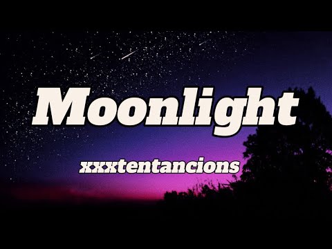Moonlight Xxxtentacion Lyrics Music 