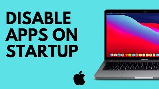 How to Disable Startup Apps on Mac (Quick & Easy)