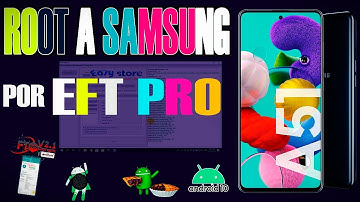 💜COMO HACER ROOT A SAMSUNG POR EFT  PRO FÁCIL A51 A10,A10S,A20,A20S,A30,A31,A30S,A50,A51,A70,A71,A80