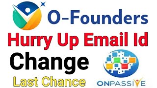 Onpassive New Update | Onpassive | Founder Email Id Change | Onpassive Latest Update #Onpassive