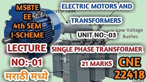 Electric Motors and Transformers (CNE) Unit No:-03 Lecture No:-01.mp4