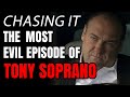 Chasing It: The Most Evil Version of Tony Soprano - Soprano Theories