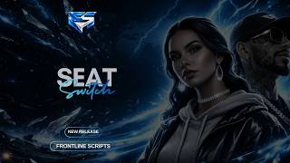 [Free] Seat Switch | Standalone | FiveM Script | Frontline Scripts
